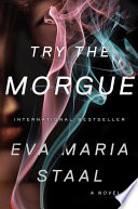 Try The Morgue A Novel