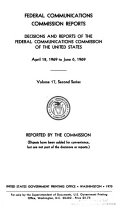 Federal Communications Commission Reports. V. 1-45, 1934/35-1962/64; 2d Ser., V. 1- July 17/Dec. 27, 1965-.