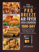 The Ultimate Pro Breeze Air Fryer Oven Cookbook