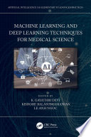 Machine Learning and Deep Learning Techniques for Medical Science Book