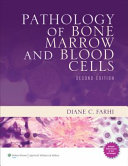 Pathology of Bone Marrow and Blood Cells Book