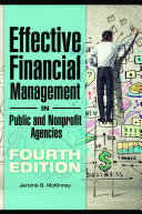 Effective Financial Management in Public and Nonprofit Agencies, 4th Edition