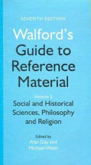 Walford's Guide to Reference Material: Social and historical sciences, philosophy and religion