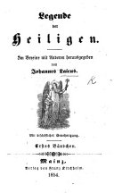 Legende der Heiligen. Im Vereine mit Anderen herausgegeben von Johannes Laicus. (Fortgesetzt von Ida Gräfin Hahn-Hahn), etc