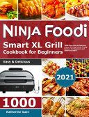 Ninja Foodi Smart XL Grill Cookbook for Beginners 2021 Book PDF