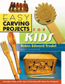 Easy Carving Projects for Kids Book PDF