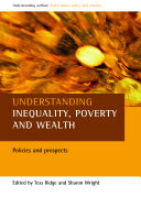 Understanding Inequality, Poverty and Wealth