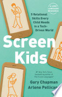 Screen Kids PDF Book By Gary Chapman,Arlene Pellicane