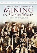 A Photographic History of Mining in South Wales