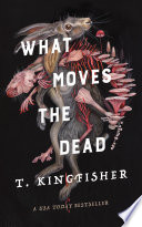 What Moves the Dead PDF Book By T. Kingfisher