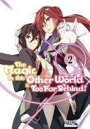 The Magic in this Other World is Too Far Behind  Volume 2