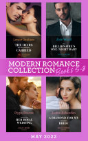 Modern Romance May 2022 Books 5-8: The Heirs His Housekeeper Carried (The Stefanos Legacy) / The Billionaire's One-Night Baby / Stolen from Her Royal Wedding / A Diamond for My Forbidden Bride