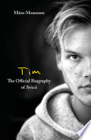 Tim     The Official Biography of Avicii Book