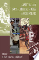 Analytical and Cross Cultural Studies in World Music Book