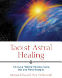 Taoist Astral Healing Book Mantak Chia,Dirk Oellibrandt