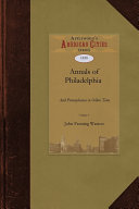 Annals of Philadelphia and Pennsylvania in Olden Time