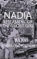 Nadia: Testament of the Ghost Girl