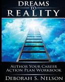 Dreams to Reality: Author Your Career Action Plan