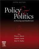 Policy   Politics in Nursing and Health Care