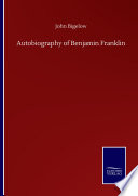 Autobiography of Benjamin Franklin Book