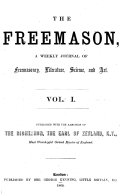 The Freemason and Masonic Illustrated. A Weekly Record of Progress in Freemasonry