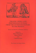 Theatre, Opera, and Performance in Italy from the Fifteenth Century to the Present