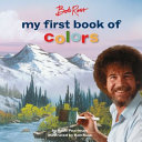 Bob Ross  My First Book of Colors Book