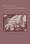 Music Criticism in Nineteenth Century France