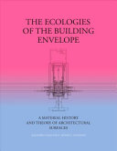 The Ecologies of the Building Envelope Book