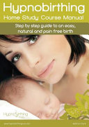 Hypnobirthing Home Study Course Manual