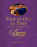 Tale as Old as Time  The Art and Making of Disney Beauty and the Beast  Updated Edition  Book