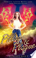 Pillage & Plague PDF Book By Demitria Lunetta,Kate Karyus Quinn,Marley Lynn