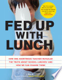 Fed Up with Lunch  The School Lunch Project