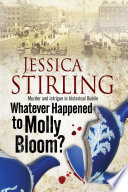 Whatever Happened to Molly Bloom PDF Book By Jessica Stirling