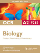 OCR A2 Biology Student Unit Guide: Unit F215 Control, Genomes and Environment