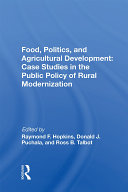 Food, Politics, And Agricultural Development