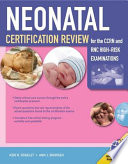 Neonatal Certification Review for the Ccrn and Rnc High Risk Examination