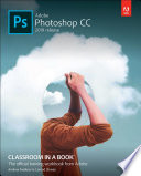Adobe Photoshop CC Classroom in a Book (2019 Release)