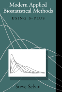Modern Applied Biostatistical Methods:Using S-Plus