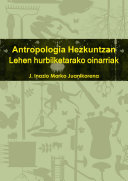 Antropologia Hezkuntzan. Lehen hurbilketarako sarrera