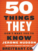 50 Things They Don T Want You To Know