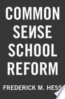 Common Sense School Reform