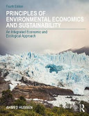 Principles of Environmental Economics and Sustainability 4e