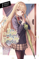 The Angel Next Door Spoils Me Rotten  Vol  1  light Novel  Book