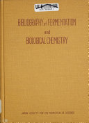 Bibliography of Fermentation and Biological Chemistry