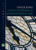 Unlocking Constitutional   Administrative Law