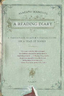 Reading Diary, a Passionate Reader's Reflections on a Year of Books
