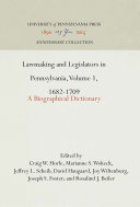Lawmaking and Legislators in Pennsylvania  Volume 1  1682 1709