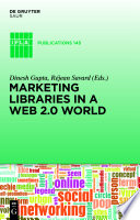 Marketing Libraries in a Web 2 0 World Book