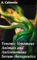 Venoms  Venomous Animals and Antivenomous Serum therapeutics